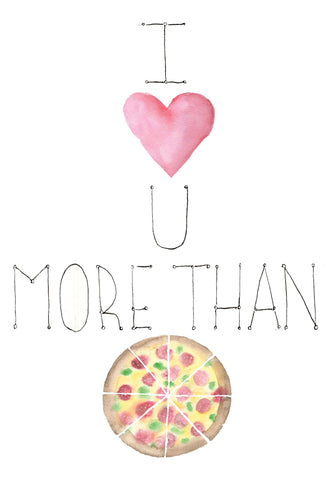 Pizza Valentine Love You More